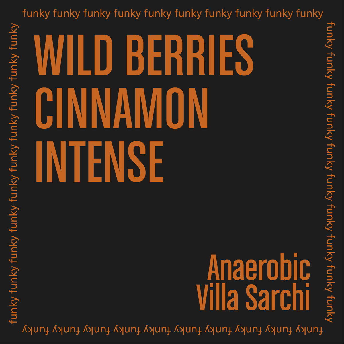Scented product packaging with text 'Wild Berries', 'Cinnamon', 'Intense' and brand name 'Anaerobic Villa Sarchi' on a black background.